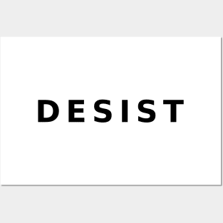 DESIST - black text Posters and Art